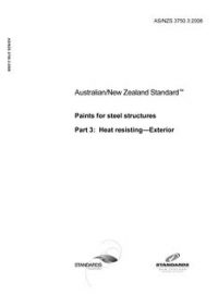 AS/NZS 3750.3: 05/19/2008 Paints for steel structures, Part 3: Heat resisting – Exterior