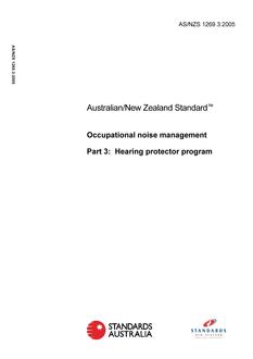 AS/NZS 1269.3: 04/06/2005 Occupational noise management, Part 3: Hearing protector program AS/NZS 1269.3: 04/06/2005 Occupational noise management, Part 3: Hearing protector program