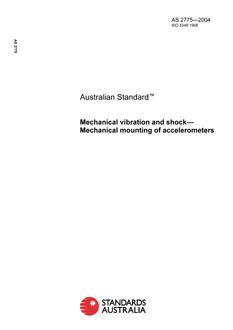 AS 2775: 01/01/2004 Mechanical vibration and shock – Mechanical mounting of accelerometers