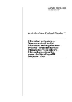 AS/NZS 13246: 03/05/1999 Information technology – Telecommunications and information exchange between systems – Broadband private integrated services network – Inter-exchange signalling protocol – Signalling ATM adaptation layer