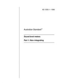 AS 1259.1: 12/31/1989 Acoustics – Sound level meters – Non-integrating
