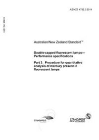 AS/NZS 4782.3: 07/10/2014 Double-capped fluorescent lamps – Performance specifications, Part 3: Procedure for quantitative analysis of mercury present in fluorescent lamps