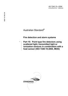 AS 7240.15: 04/29/2004 Fire detection and alarm systems, Part 15: Point type fire detectors using scattered light, transmitted light or ionization sensors in combination with a heat sensor (ISO 7240-15:2004, MOD)