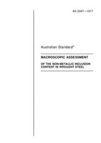 AS 2087: 10/31/1977 Macroscopic assessment of the non-metallic inclusion content in wrought steel