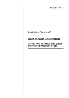 AS 2087: 10/31/1977 Macroscopic assessment of the non-metallic inclusion content in wrought steel
