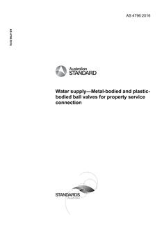 AS 4796: 07/15/2016 Water supply – Metal-bodied and plastic-bodied ball valves for property service connection