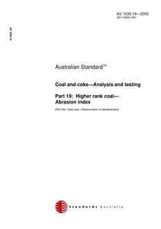AS 1038.19: 10/20/2000 Coal and coke – Analysis and testing, Part 19: Higher rank coal – Abrasion index