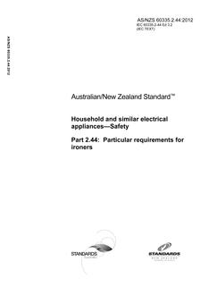 AS/NZS 60335.2.44: 01/01/2012 Household and similar electrical appliances – Safety, Part 2.44: Particular requirements for ironers