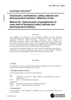 AS 1807.25: 02/20/2004 Cleanrooms, workstations, safety cabinets and pharmaceutical isolators – Methods of test, Method 25: Determination of gas tightness of outer shell of biological safety cabinets and pharmaceutical isolators