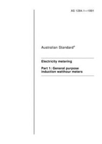 AS 1284.1: 02/10/1991 Electricity metering, Part 1: General purpose induction watthour meters