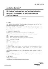 AS 4040.3: 02/14/2018 Methods of testing sheet roof and wall cladding, Method 3: Resistance to wind pressures for cyclone regions AS 4040.3: 02/14/2018 Methods of testing sheet roof and wall cladding, Method 3: Resistance to wind pressures for cyclone regions