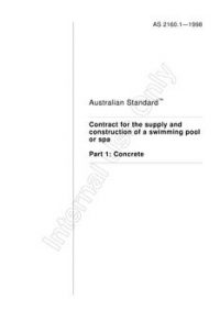 AS 2160.1: 01/01/1998 Contract for the supply and construction of a swimming pool or spa – Concrete swimming pool or spa (no carbon copy)
