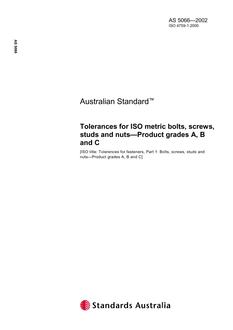 AS 5066: 09/27/2002 Tolerances for ISO metric bolts, screws, studs and nuts – Product grades A, B and C