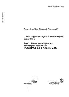 AS/NZS 61439.2: 05/24/2016 Low-voltage switchgear and controlgear assemblies, Part 2: Power switchgear and controlgear assemblies (IEC 61439-2, Ed. 2.0 (2011), MOD)