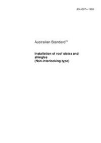AS 4597: 09/05/1999 Installation of roof slates and shingles (Non-interlocking type)