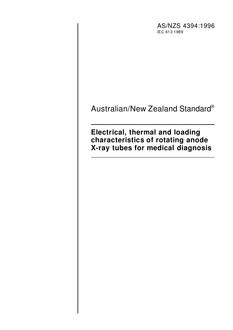AS/NZS 4394: 07/05/1996 Electrical, thermal and loading characteristics of rotating anode X-ray tubes for medical diagnosis