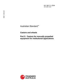 AS 1961.5: 01/01/2004 Castors and wheels – Castors for manually propelled equipment for institutional applications
