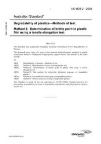 AS 4828.2: 01/01/2008 Degradability of plastics – Methods of test – Determination of brittle point in plastic film using a tensile elongation test