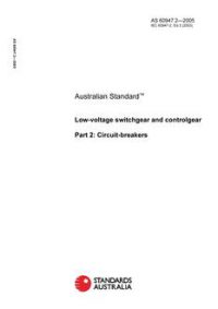 AS 60947.2: 01/01/2005 Low-voltage switchgear and controlgear – Circuit-breakers