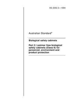 AS 2252.2: 01/01/1994 Biological safety cabinets – Laminar flow biological safety cabinets (Class II) for personnel, environment and product protection AS 2252.2: 01/01/1994 Biological safety cabinets – Laminar flow biological safety cabinets (Class II) for personnel, environment and product protection
