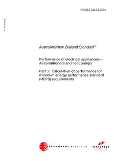 AS/NZS 3823.3: 02/09/2001 Performance of electrical appliances – Airconditioners and heat pumps, Part 3: Calculation of performance for minimum energy performance standard (MEPS) requirements