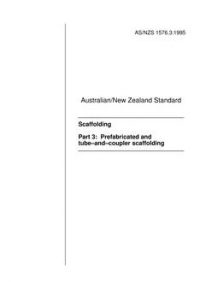 AS/NZS 1576.3: 01/05/1995 Scaffolding, Part 3: Prefabricated and tube-and-coupler scaffolding