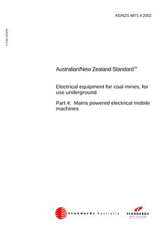 AS/NZS 4871.4: 03/02/2002 Electrical equipment for coal mines, for use underground, Part 4: Mains powered electrical mobile machines