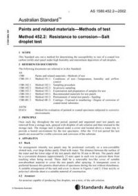 AS 1580.452.2: 12/13/2002 Paints and related materials – Methods of test, Method 452.2: Resistance to corrosion – Salt droplet test