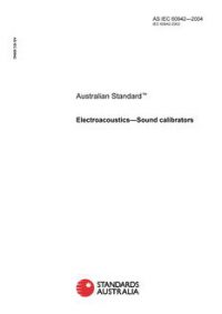 AS IEC 60942: 03/30/2004 Electroacoustics – Sound calibrators