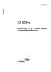 AS 3688: 06/27/2016 Water supply and gas systems – Metallic fittings and end connectors