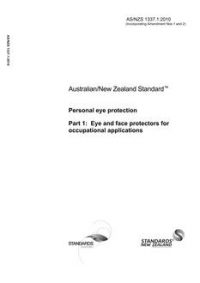 AS/NZS 1337.1: 06/28/2010 Personal eye protection, Part 1: Eye and face protectors for occupational applications