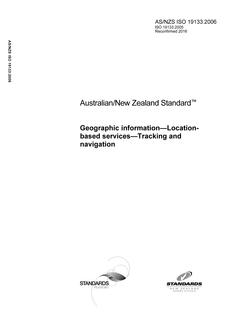 AS/NZS ISO 19133: 10/24/2006 Geographic information – Location-based services – Tracking and navigation