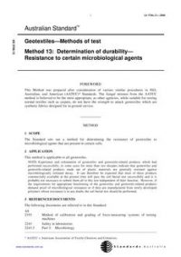 AS 3706.13: 01/01/2000 Geotextiles – Methods of test, Method 13: Determination of durability – Resistance to certain microbiological agents AS 3706.13: 01/01/2000 Geotextiles – Methods of test, Method 13: Determination of durability – Resistance to certain microbiological agents