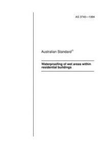 AS 3740: 01/01/1994 Waterproofing of wet areas within residential buildings