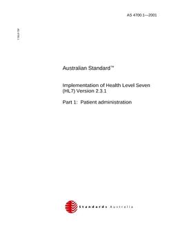 AS 4700.1: 01/01/2001 Implementation of Health Level Seven (HL7) Version 2.3.1, Part 1: Patient administration