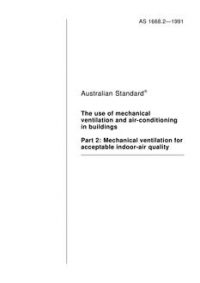 AS 1668.2: 01/01/1991 The use of mechanical ventilation and air-conditioning in buildings – Mechanical ventilation for acceptable indoor-air quality