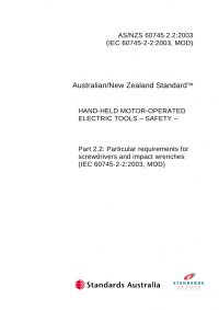 AS/NZS 60745.2.2: 01/01/2003 Hand-held motor-operated electric tools – Safety – Particular requirements for screwdrivers