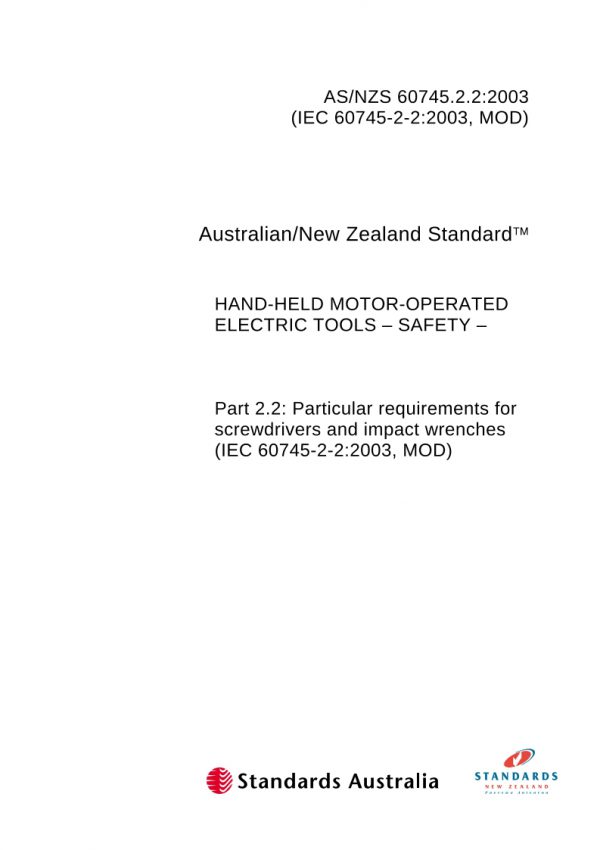 AS/NZS 60745.2.2: 01/01/2003 Hand-held motor-operated electric tools – Safety – Particular requirements for screwdrivers