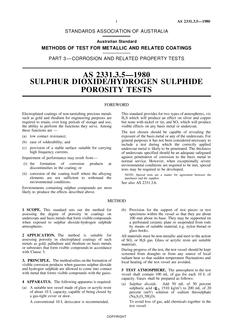 AS 2331.3.5: 12/31/1979 Methods of test for metallic and related coatings, Part 3.5: Corrosion and related property tests – Sulphur dioxide/hydrogen sulphide porosity tests AS 2331.3.5: 12/31/1979 Methods of test for metallic and related coatings, Part 3.5: Corrosion and related property tests – Sulphur dioxide/hydrogen sulphide porosity tests