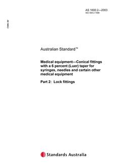 AS 1600.2: 01/01/2003 Medical equipment – Conical fittings with a 6% (Luer) taper for syringes, needles and certain other medical equipment – Lock fittings
