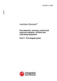 AS 4428.3: 01/01/2004 Fire detection, warning, control and intercom systems – Control and indicating equipment – Fire brigade panel