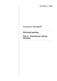 AS 2890.2: 04/13/1989 Off-street parking, Part 2: Commercial vehicle facilities