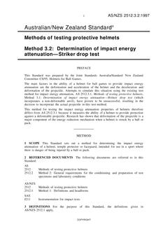 AS/NZS 2512.3.2: 12/05/1997 Methods of testing protective helmets, Method 3.2: Determination of impact energy attenuation – Striker drop test