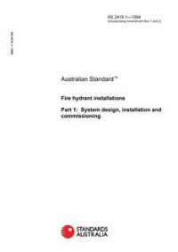 AS 2419.1: 01/01/1994 Fire hydrant installations – System design, installation and commissioning