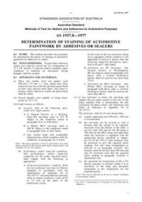 AS 1937.8: 01/01/1977 Methods of test for sealers and adhesives for automotive purposes – Determination of staining of automotive paintwork by adhesives or sealers