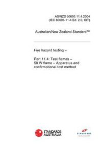 AS/NZS 60695.11.4: 01/01/2004 Fire hazard testing – Test flames – 50 W flames – Apparatus and confirmational test methods