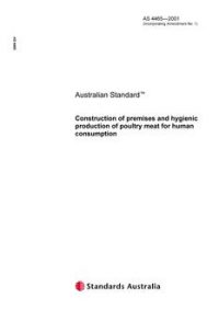AS 4465: 01/01/2001 Construction of premises and hygienic production of poultry meat for human consumption