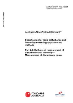 AS/NZS CISPR 16.2.2 (2ND EDITION): 11/17/2004 Specification for radio disturbance and immunity measuring apparatus and methods, Part 2.2: Methods of measurement of disturbance and immunity – Measurement of disturbance power