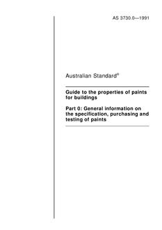 AS 3730.0: 12/31/1990 Guide to the properties of paints for buildings – General information on the specification, purchasing and testing of paints