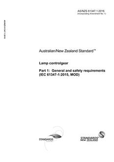 AS/NZS 61347.1: 03/09/2016 Lamp controlgear, Part 1: General and safety requirements (IEC 61347-1:2015, MOD)